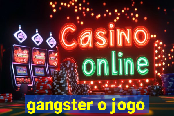 gangster o jogo